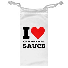 I Love Cranberry Sauce Jewelry Bag by ilovewhateva