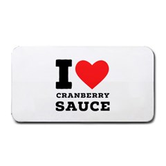 I Love Cranberry Sauce Medium Bar Mat by ilovewhateva