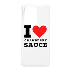 I Love Cranberry Sauce Samsung Galaxy S20 Ultra 6 9 Inch Tpu Uv Case by ilovewhateva