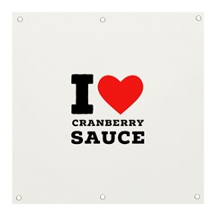 I Love Cranberry Sauce Banner And Sign 3  X 3  by ilovewhateva