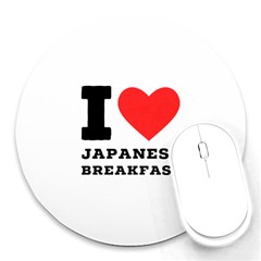 I Love Japanese Breakfast  Round Mousepad by ilovewhateva