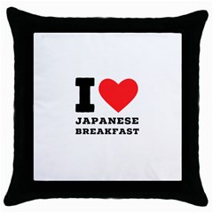 I Love Japanese Breakfast  Throw Pillow Case (black) by ilovewhateva