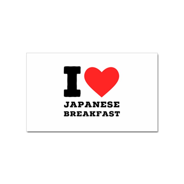 I love Japanese breakfast  Sticker Rectangular (100 pack)