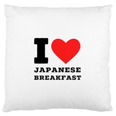 I Love Japanese Breakfast  Standard Premium Plush Fleece Cushion Case (one Side) by ilovewhateva