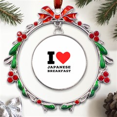 I Love Japanese Breakfast  Metal X mas Wreath Ribbon Ornament by ilovewhateva