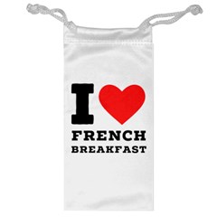 I Love French Breakfast  Jewelry Bag by ilovewhateva