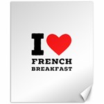 I love French breakfast  Canvas 16  x 20  15.75 x19.29  Canvas - 1