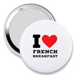 I love French breakfast  3  Handbag Mirrors Front