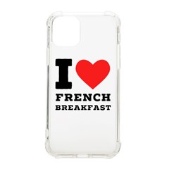 I Love French Breakfast  Iphone 11 Pro 5 8 Inch Tpu Uv Print Case by ilovewhateva