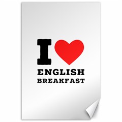 I Love English Breakfast  Canvas 24  X 36  by ilovewhateva