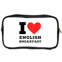 I Love English Breakfast  Toiletries Bag (one Side) by ilovewhateva