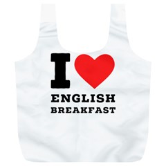 I Love English Breakfast  Full Print Recycle Bag (xl) by ilovewhateva