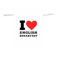 I Love English Breakfast  Lightweight Drawstring Pouch (l) by ilovewhateva