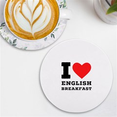 I Love English Breakfast  Uv Print Round Tile Coaster by ilovewhateva