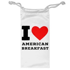 I Love American Breakfast Jewelry Bag by ilovewhateva