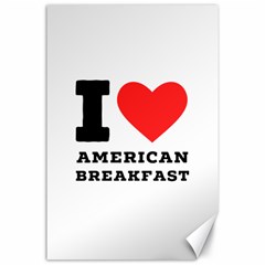 I love American breakfast Canvas 24  x 36 