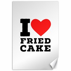 I Love Fried Cake  Canvas 24  X 36  by ilovewhateva