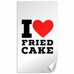 I Love Fried Cake  Canvas 40  X 72  by ilovewhateva