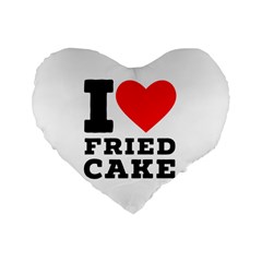 I Love Fried Cake  Standard 16  Premium Heart Shape Cushions by ilovewhateva