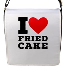 I Love Fried Cake  Flap Closure Messenger Bag (s) by ilovewhateva