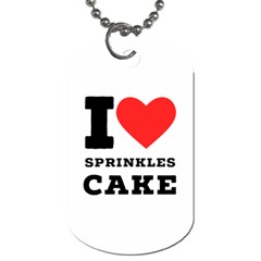 I Love Sprinkles Cake Dog Tag (one Side) by ilovewhateva