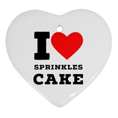 I Love Sprinkles Cake Heart Ornament (two Sides) by ilovewhateva