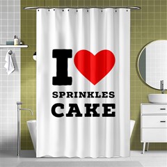 I Love Sprinkles Cake Shower Curtain 48  X 72  (small)  by ilovewhateva