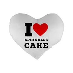 I Love Sprinkles Cake Standard 16  Premium Flano Heart Shape Cushions by ilovewhateva