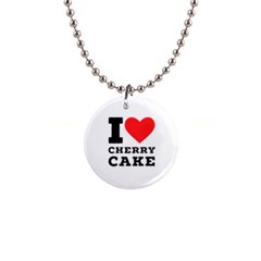 I Love Cherry Cake 1  Button Necklace by ilovewhateva