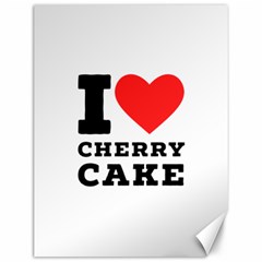 I Love Cherry Cake Canvas 12  X 16  by ilovewhateva