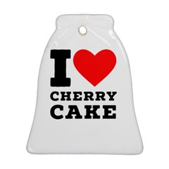 I Love Cherry Cake Bell Ornament (two Sides) by ilovewhateva