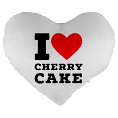 I Love Cherry Cake Large 19  Premium Heart Shape Cushions by ilovewhateva