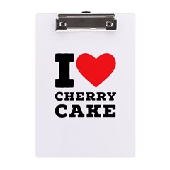 I Love Cherry Cake A5 Acrylic Clipboard by ilovewhateva