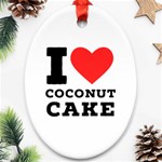 I love coconut cake Ornament (Oval) Front