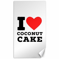 I Love Coconut Cake Canvas 40  X 72  by ilovewhateva