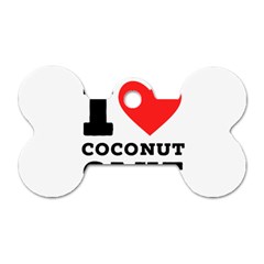 I Love Coconut Cake Dog Tag Bone (one Side) by ilovewhateva