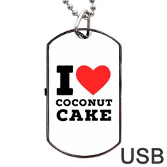 I Love Coconut Cake Dog Tag Usb Flash (two Sides) by ilovewhateva