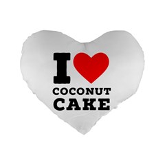 I Love Coconut Cake Standard 16  Premium Heart Shape Cushions by ilovewhateva