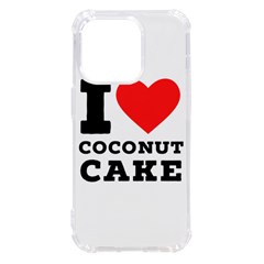 I Love Coconut Cake Iphone 14 Pro Tpu Uv Print Case by ilovewhateva