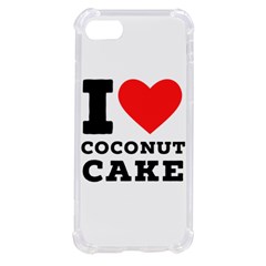 I Love Coconut Cake Iphone Se by ilovewhateva