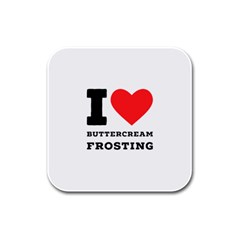 I Love Buttercream Frosting Rubber Square Coaster (4 Pack)