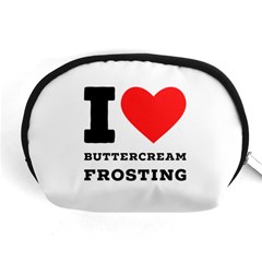 I Love Buttercream Frosting Accessory Pouch (medium) by ilovewhateva