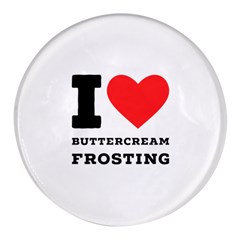 I Love Buttercream Frosting Round Glass Fridge Magnet (4 Pack)