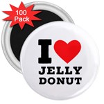 I love jelly donut 3  Magnets (100 pack) Front