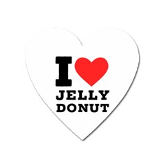 I Love Jelly Donut Heart Magnet by ilovewhateva