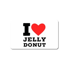 I Love Jelly Donut Magnet (name Card) by ilovewhateva