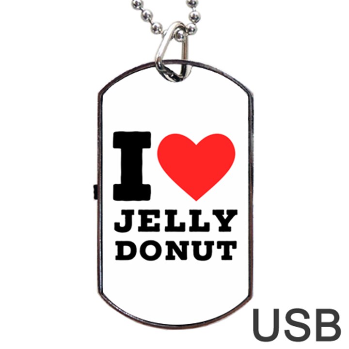 I love jelly donut Dog Tag USB Flash (Two Sides)