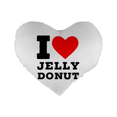 I Love Jelly Donut Standard 16  Premium Flano Heart Shape Cushions by ilovewhateva