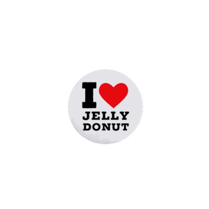 I love jelly donut 1  Mini Magnets