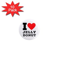 I Love Jelly Donut 1  Mini Magnet (10 Pack)  by ilovewhateva